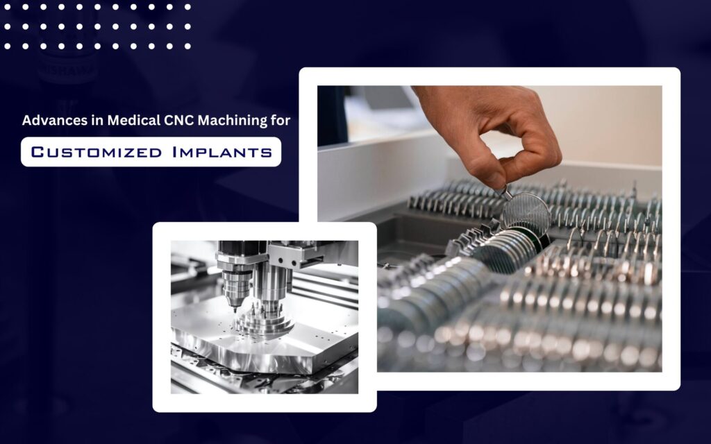 Medical CNC Machining for Customized Implants