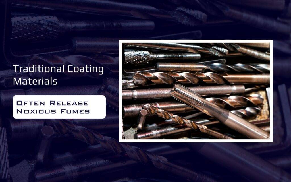 Traditional coating materials often release noxious fumes